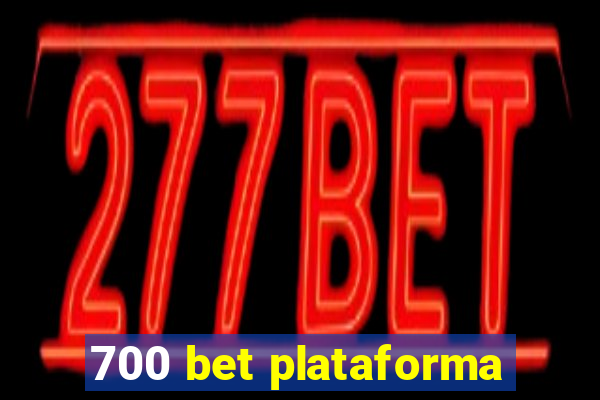 700 bet plataforma
